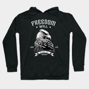 Freedom Will Never Die Hoodie